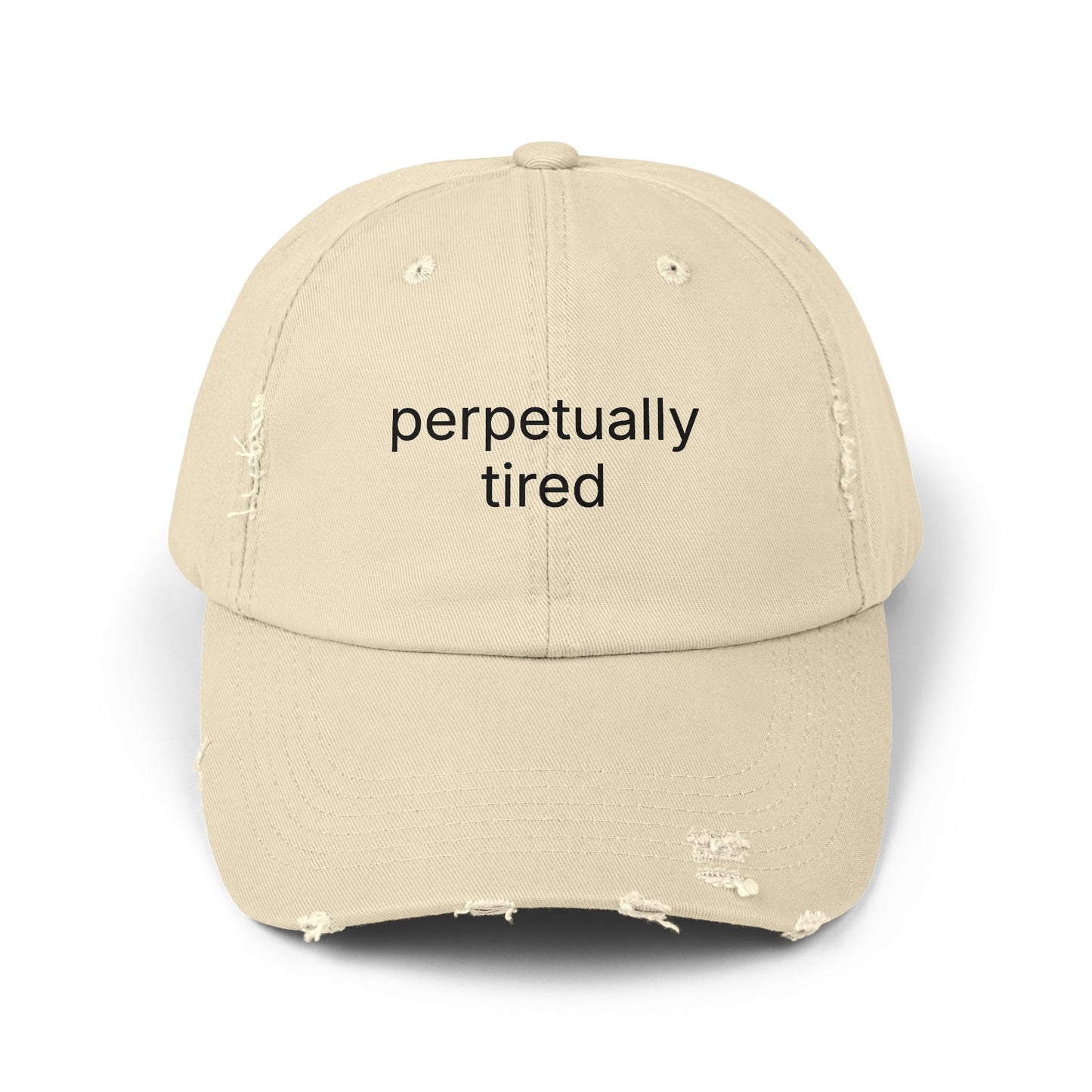 Perpetually Tired - Unisex Distressed Cap